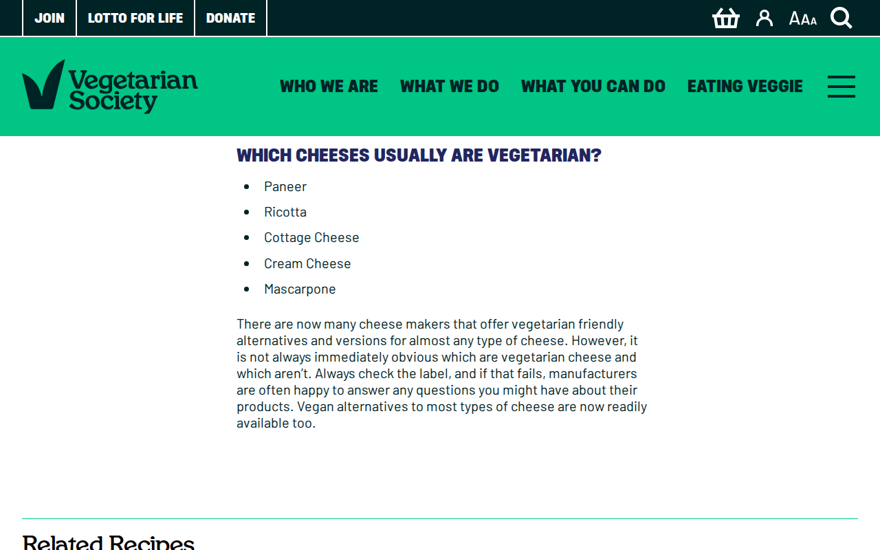 The Vegetarian Society’s article on which cheeses are vegetarian, at the paragraph saying it is not always obvious which cheeses are vegetarian and to always check the label.